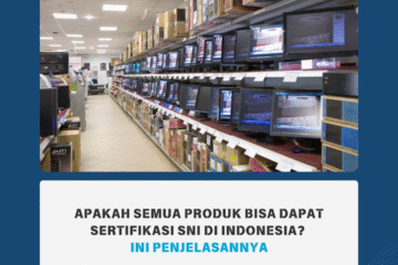 Apakah semua produk bisa disertifikasi SNI Thumbnail
