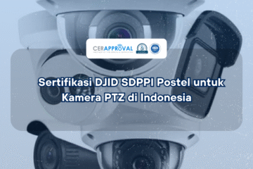 Sertifikasi SDPPI DJID untuk Kamera PTZ di Indonesia Thumbnail