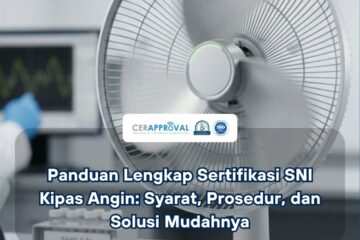 Sertifikasi SNI Kipas Angin Thumbnail